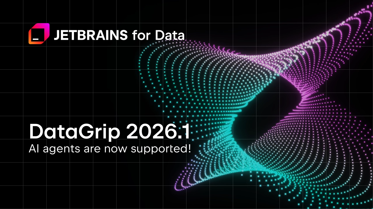 DataGrip 2026.1: Agentes de IA no bate-papo de IA, arquivos de consulta redesenhados, modelos de fonte de dados em sua conta JetBrains, explicação de melhorias de fluxo de plano e muito mais!